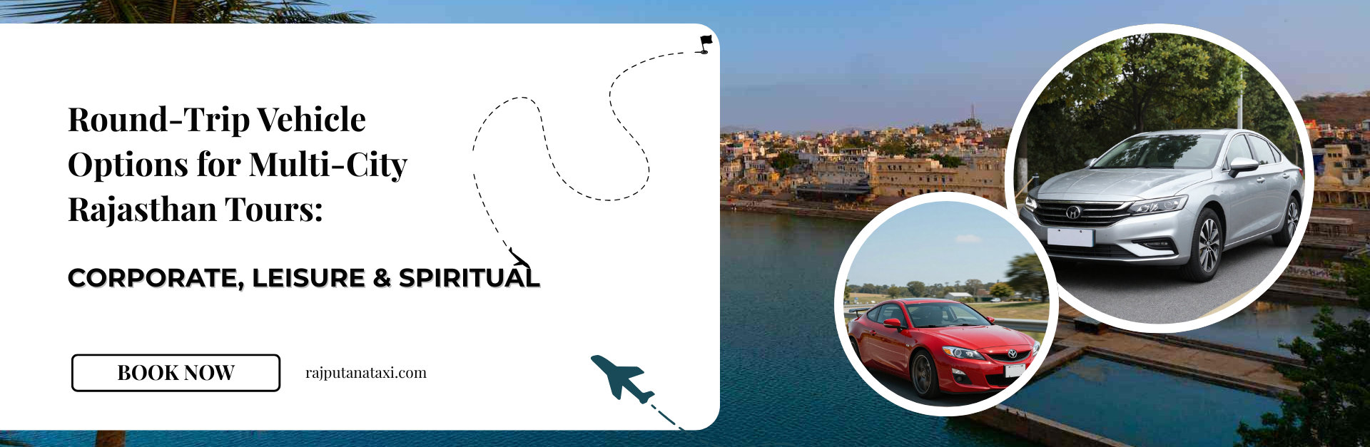 Round-Trip Vehicle Options for Multi-City Rajasthan Tours: Corporate, Leisure & Spiritual
