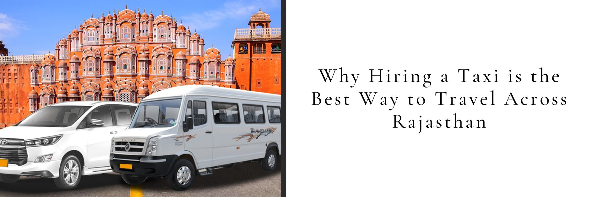 Why Hiring a Taxi is the Best Way to Travel Across Rajasthan